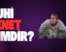 Ruhi Çenet Kimdir?